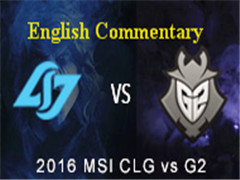 MSI2016 Day 2 Game 1 CLG vs G2 ӢĽ˵