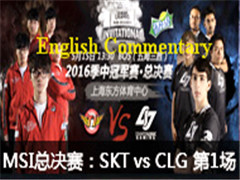 MSI 2016 Finals CLG vs SKT Game 1 515