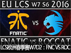2016LCSŷ޴W7D2FNC VS ROC
