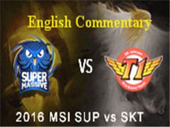MSI2016 Day 4 Game 6 SUP vs SKTӢĽ˵57