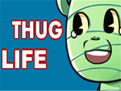 ThugLifeŮ˵һأô
